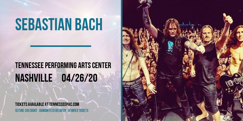 Sebastian Bach at Tennessee Performing Arts Center tickets Sebastian Bach at Tennessee Performing Arts Center