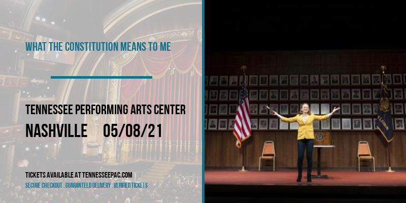 What the Constitution Means to Me at Tennessee Performing Arts Center tickets What the Constitution Means to Me at Tennessee Performing Arts Center