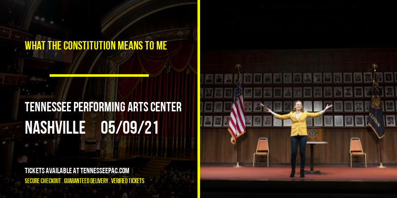 What the Constitution Means to Me at Tennessee Performing Arts Center tickets What the Constitution Means to Me at Tennessee Performing Arts Center