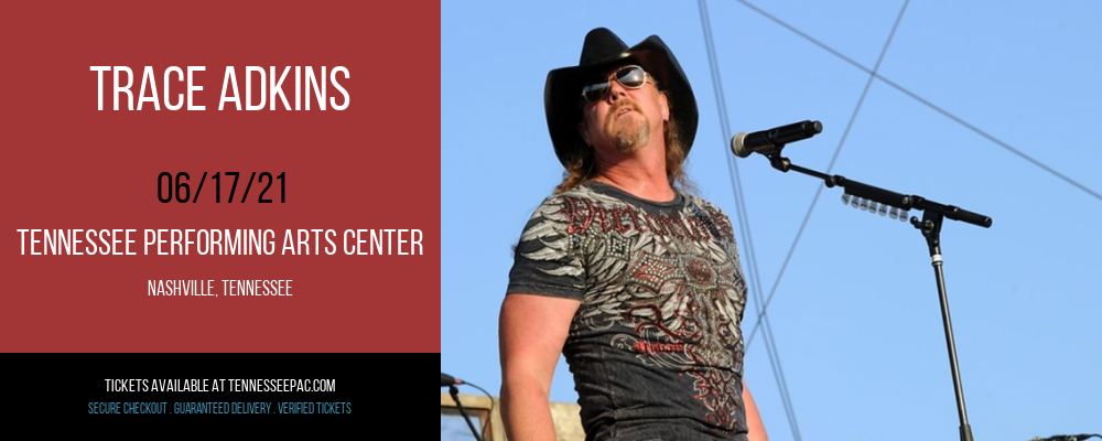 Trace Adkins at Tennessee Performing Arts Center tickets Trace Adkins at Tennessee Performing Arts Center