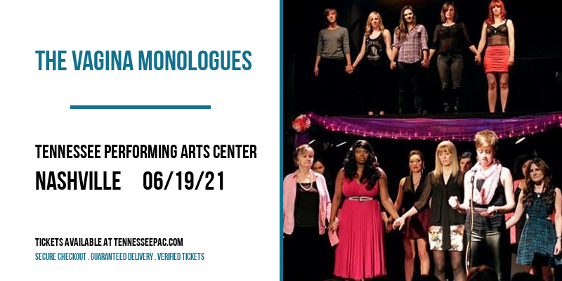 The Vagina Monologues [CANCELLED] at Tennessee Performing Arts Center