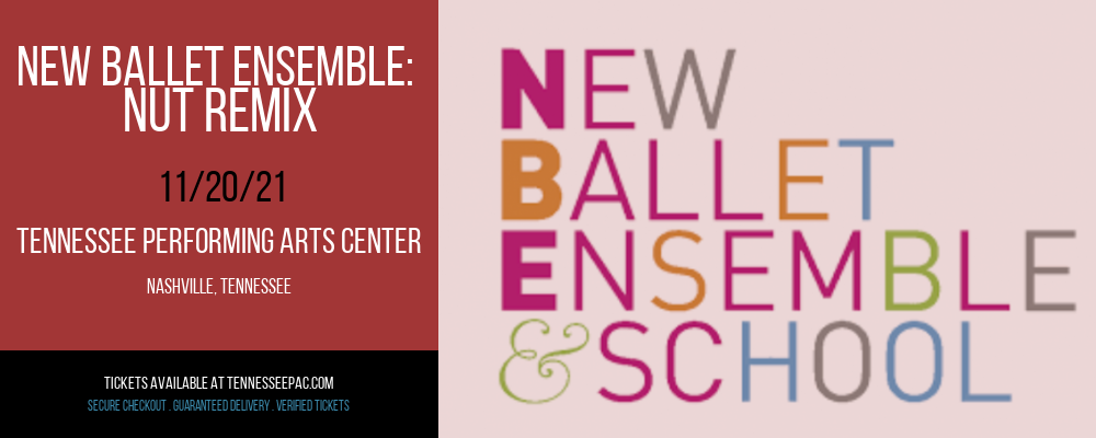 New Ballet Ensemble: Nut Remix [CANCELLED] at Tennessee Performing Arts Center
