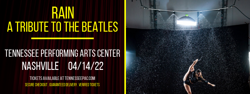Rain - A Tribute to The Beatles at Tennessee Performing Arts Center