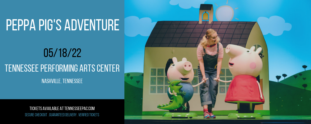 Peppa Pig's Adventure at Tennessee Performing Arts Center