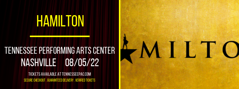 Hamilton at Tennessee Performing Arts Center tickets Hamilton at Tennessee Performing Arts Center