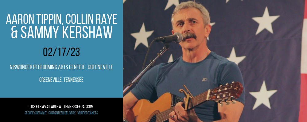 Aaron Tippin, Collin Raye & Sammy Kershaw at Tennessee Performing Arts Center tickets Aaron Tippin, Collin Raye & Sammy Kershaw at Tennessee Performing Arts Center