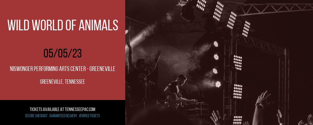 Wild World of Animals at Tennessee Performing Arts Center tickets Wild World of Animals at Tennessee Performing Arts Center