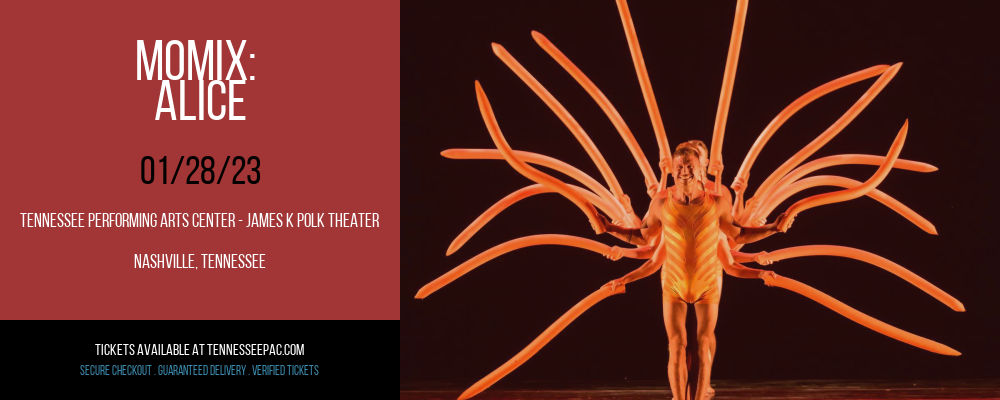 Momix: Alice at Tennessee Performing Arts Center tickets Momix: Alice at Tennessee Performing Arts Center