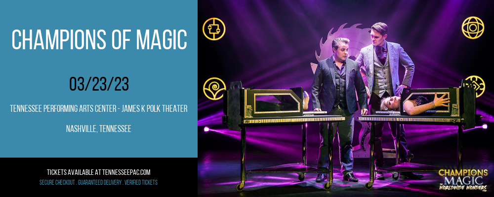 Champions Of Magic at Tennessee Performing Arts Center