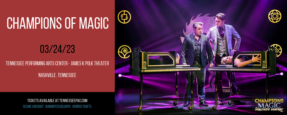 Champions Of Magic at Tennessee Performing Arts Center