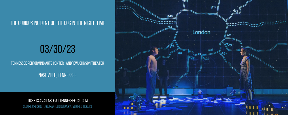 The Curious Incident of The Dog In The Night-Time at Tennessee Performing Arts Center