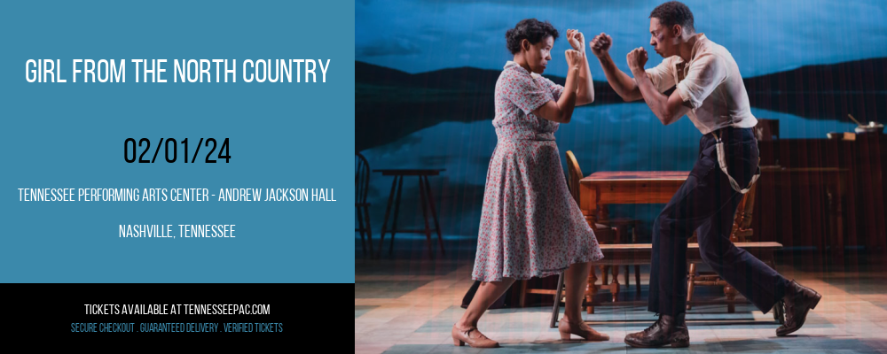 Girl From The North Country at Tennessee Performing Arts Center - Andrew Jackson Hall