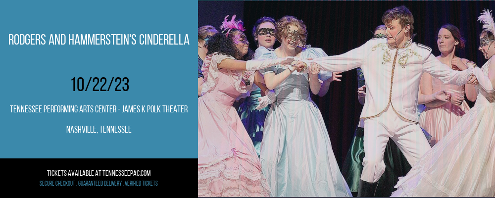 Rodgers and Hammerstein's Cinderella at Tennessee Performing Arts Center - James K Polk Theater