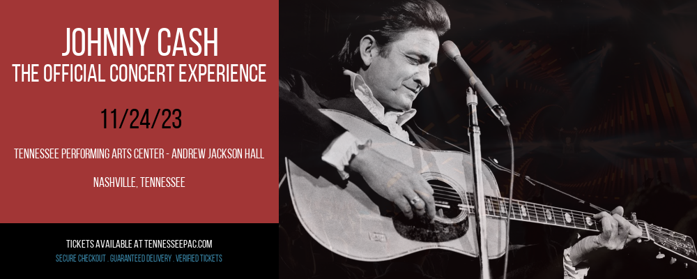 Johnny Cash - The Official Concert Experience at Tennessee Performing Arts Center - Andrew Jackson Hall