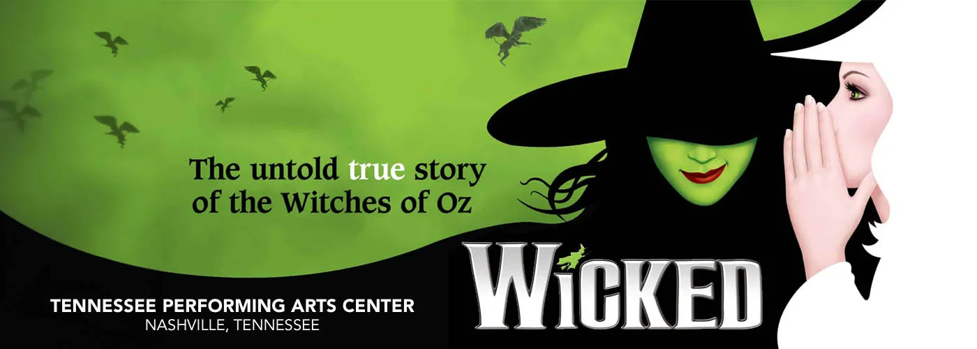 Wicked at Tennessee Performing Arts Center