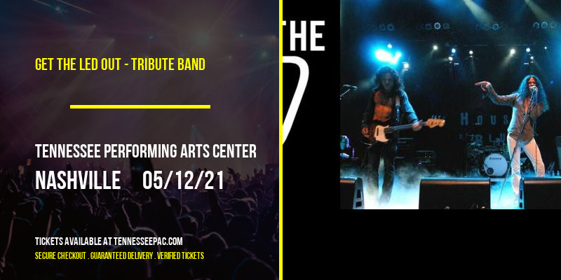 Get the Led Out - Tribute Band at Tennessee Performing Arts Center