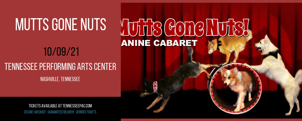 Mutts Gone Nuts at Tennessee Performing Arts Center