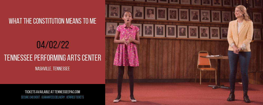 What the Constitution Means to Me at Tennessee Performing Arts Center tickets What the Constitution Means to Me at Tennessee Performing Arts Center