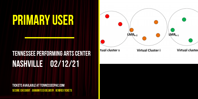 Primary User [CANCELLED] at Tennessee Performing Arts Center