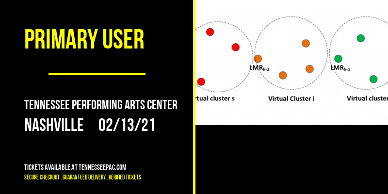 Primary User [CANCELLED] at Tennessee Performing Arts Center