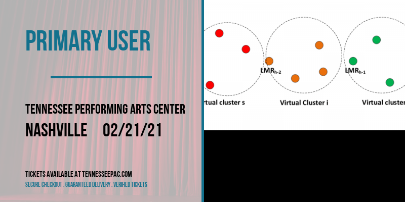 Primary User [CANCELLED] at Tennessee Performing Arts Center