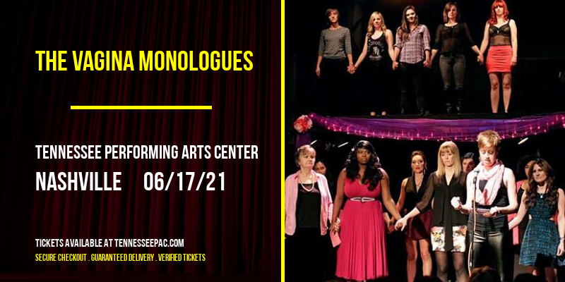 The Vagina Monologues [CANCELLED] at Tennessee Performing Arts Center