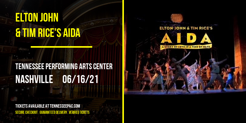 Elton John & Tim Rice's Aida [CANCELLED] at Tennessee Performing Arts Center