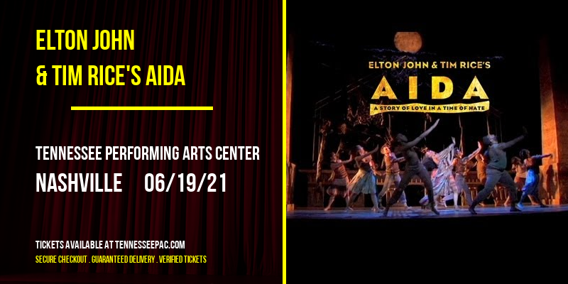Elton John & Tim Rice's Aida [CANCELLED] at Tennessee Performing Arts Center