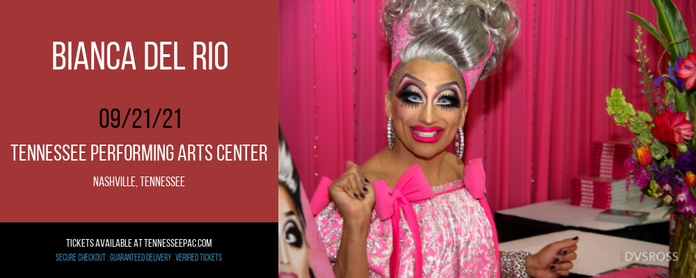 Bianca Del Rio at Tennessee Performing Arts Center tickets Bianca Del Rio at Tennessee Performing Arts Center