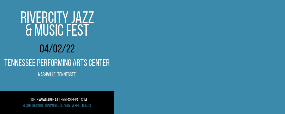 Rivercity Jazz & Music Fest at Tennessee Performing Arts Center tickets Rivercity Jazz & Music Fest at Tennessee Performing Arts Center