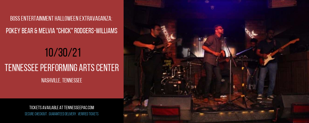 Boss Entertainment Halloween Extravaganza: Pokey Bear & Melvia "Chick" Rodgers-Williams at Tennessee Performing Arts Center tickets Boss Entertainment Halloween Extravaganza: Pokey Bear & Melvia "Chick" Rodgers-Williams at Tennessee Performing Arts Center