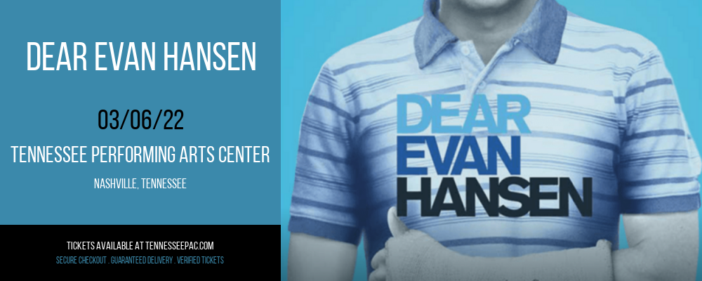 Dear Evan Hansen at Tennessee Performing Arts Center tickets Dear Evan Hansen at Tennessee Performing Arts Center