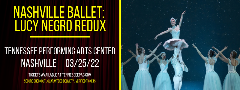 Nashville Ballet: Lucy Negro Redux at Tennessee Performing Arts Center tickets Nashville Ballet: Lucy Negro Redux at Tennessee Performing Arts Center