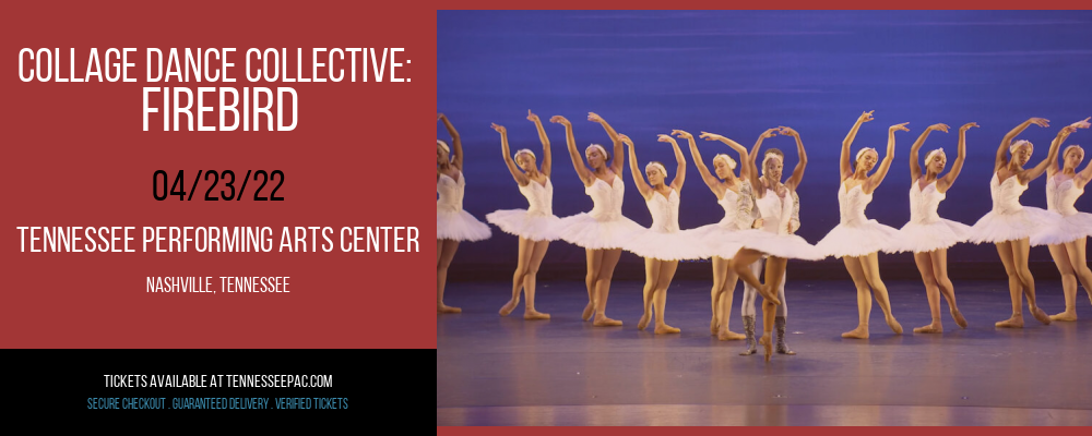 Collage Dance Collective: Firebird at Tennessee Performing Arts Center tickets Collage Dance Collective: Firebird at Tennessee Performing Arts Center