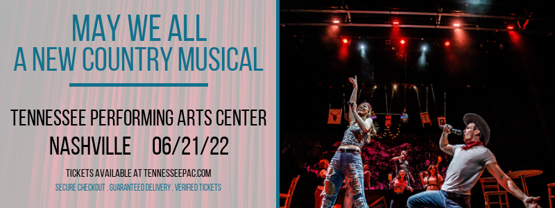 May We All - A New Country Musical at Tennessee Performing Arts Center tickets May We All - A New Country Musical at Tennessee Performing Arts Center