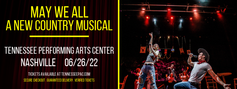May We All - A New Country Musical at Tennessee Performing Arts Center tickets May We All - A New Country Musical at Tennessee Performing Arts Center