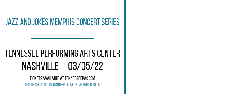 Jazz and Jokes Memphis Concert Series at Tennessee Performing Arts Center tickets Jazz and Jokes Memphis Concert Series at Tennessee Performing Arts Center