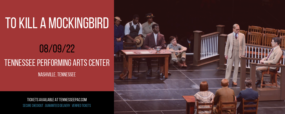 To Kill A Mockingbird at Tennessee Performing Arts Center tickets To Kill A Mockingbird at Tennessee Performing Arts Center