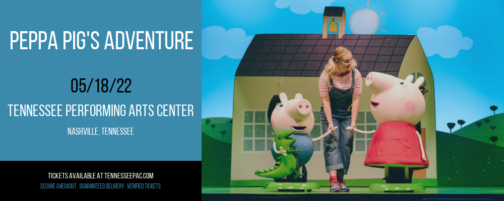 Peppa Pig's Adventure at Tennessee Performing Arts Center tickets Peppa Pig's Adventure at Tennessee Performing Arts Center