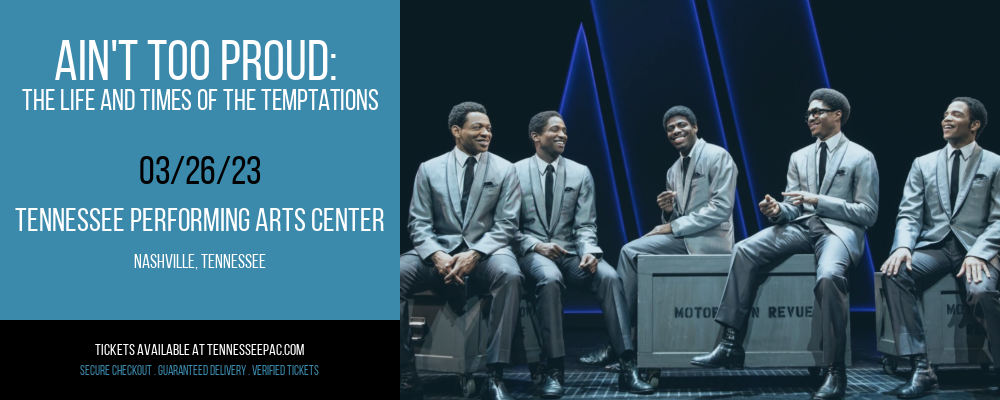 Ain't Too Proud: The Life and Times of The Temptations at Tennessee Performing Arts Center