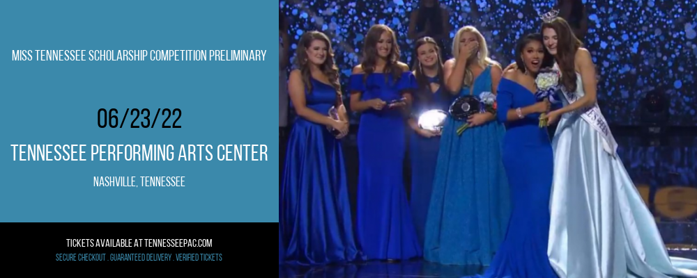 Miss Tennessee Scholarship Competition Preliminary at Tennessee Performing Arts Center tickets Miss Tennessee Scholarship Competition Preliminary at Tennessee Performing Arts Center