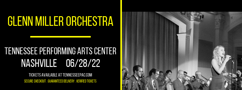 Glenn Miller Orchestra at Tennessee Performing Arts Center tickets Glenn Miller Orchestra at Tennessee Performing Arts Center