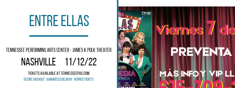 Entre Ellas at Tennessee Performing Arts Center