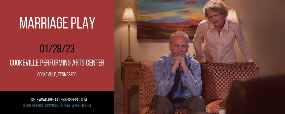 Marriage Play at Tennessee Performing Arts Center tickets Marriage Play at Tennessee Performing Arts Center