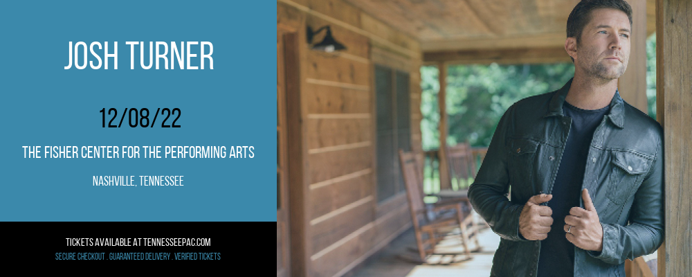 Josh Turner at Tennessee Performing Arts Center tickets Josh Turner at Tennessee Performing Arts Center