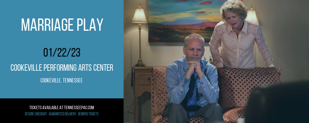 Marriage Play at Tennessee Performing Arts Center tickets Marriage Play at Tennessee Performing Arts Center