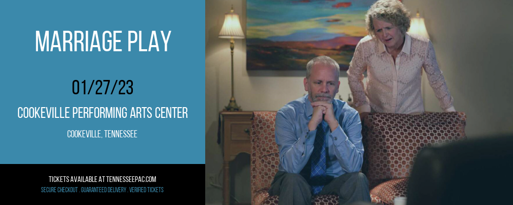 Marriage Play at Tennessee Performing Arts Center tickets Marriage Play at Tennessee Performing Arts Center