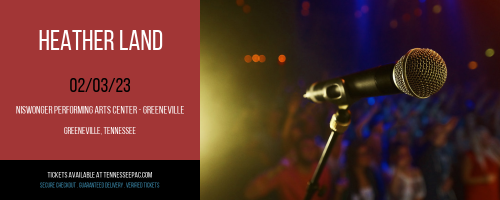 Heather Land at Tennessee Performing Arts Center tickets Heather Land at Tennessee Performing Arts Center