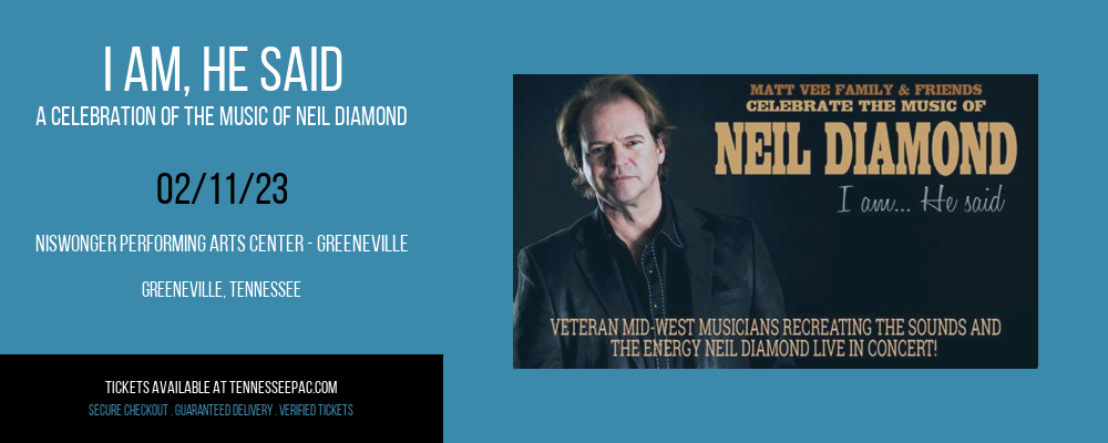 I Am, He Said - A Celebration Of The Music Of Neil Diamond at Tennessee Performing Arts Center tickets I Am, He Said - A Celebration Of The Music Of Neil Diamond at Tennessee Performing Arts Center