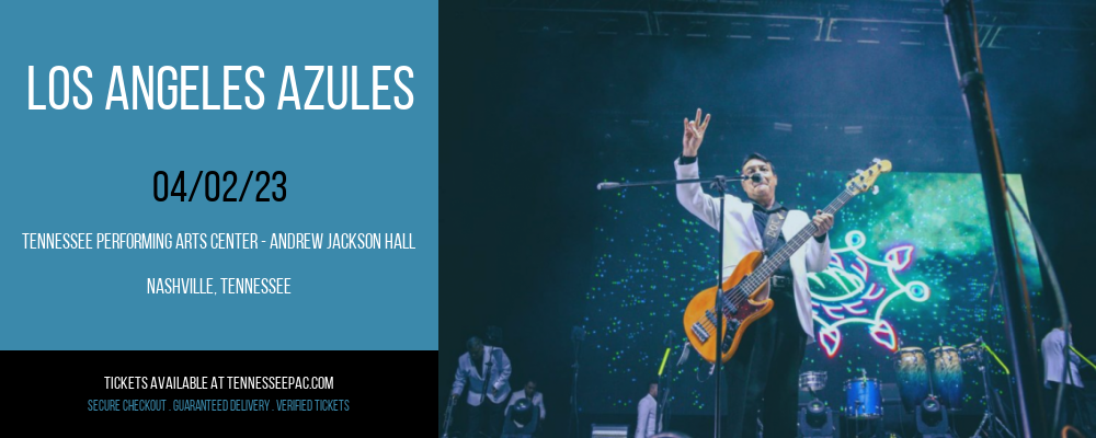 Los Angeles Azules at Tennessee Performing Arts Center tickets Los Angeles Azules at Tennessee Performing Arts Center